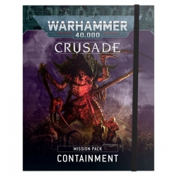 Crusade Mission Pack: Containment Warhammer 40 000